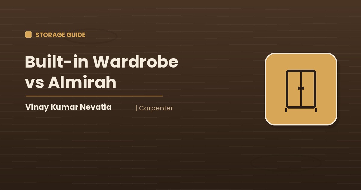 Carpenter Vinay Kumar Nevatia comparing a built-in wardrobe with a freestanding almirah