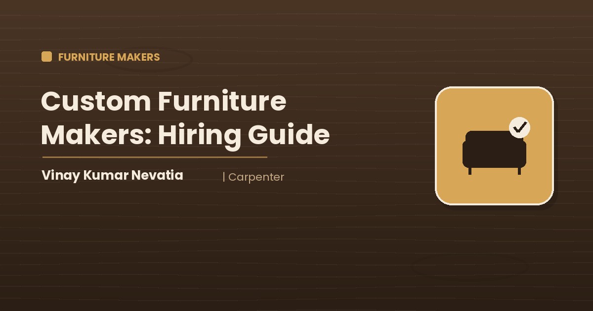 Carpenter Vinay Kumar Nevatia explaining how to hire custom furniture makers in your city